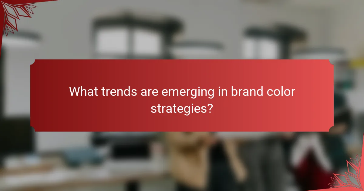 What trends are emerging in brand color strategies?